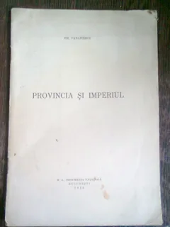 PROVINCIA SI IMPERIUL - EM. PANAITESCU