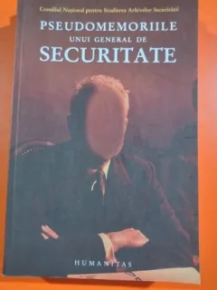 PSEUDOMEMORIILE UNUI GENERAL DE SECURITATE - CRISTINA ANISESCU