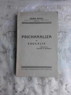 PSICHANALIZA SI EDUCATIA - PIERRE BOVET