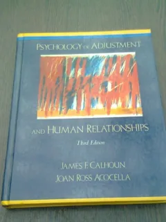 PSICHOLOGY OF ADJUSTMENT AND HUMAN RELATIONSHIPS- JAMES F. CALHOUN- JOAN ROSS ACOCELLA