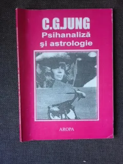 PSIHANALIZA SI ASTROLOGIE - C.G. JUNG