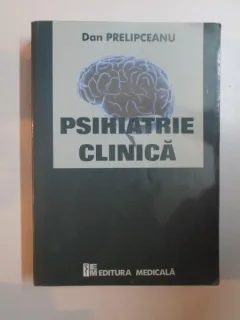 PSIHIATRIE CLINICA DE DAN PRELIPCEANU