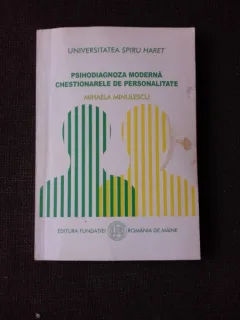PSIHODIAGNOZA MODERNA, CHESTIONARELE DE PERSONALITATE - MIHAELA MINULESCU