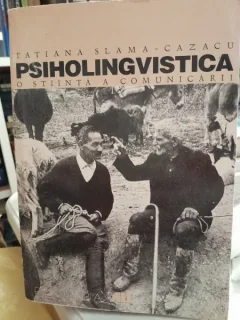 Psiholingvistica o stiinta a comunicarii - Tatiana Slama Cazacu