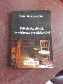 PSIHOLOGIA CLINICA IN VIZIUNEA PRACTICIANULUI
