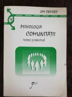 PSIHOLOGIA COMUNITATII / TEORIE SI PRACTICA - JIM ORFORD