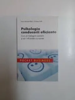 PSIHOLOGIA CONDUCERII EFICIENTE - HANS MICHAEL KLEIN