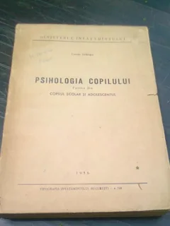PSIHOLOGIA COPILULUI, PARTEA A DOUA, COPILUL SCOLAR SI ADOLESCENTUL - URSULA SCHIOPU