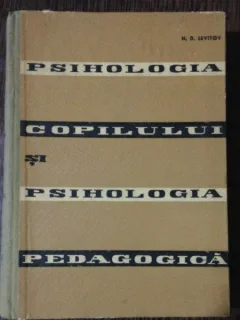 PSIHOLOGIA COPILULUI SI PSIHOLOGIA PEDAGOGICA - N.D. LEVITOV