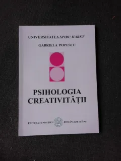 PSIHOLOGIA CREATIVITATII - GABRIELA POPESCU