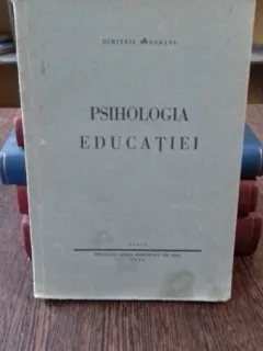 PSIHOLOGIA EDUCATIEI - DIMITRIE TODORANU
