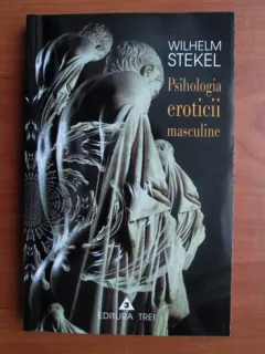 Psihologia eroticii masculine - Wilhelm Stekel