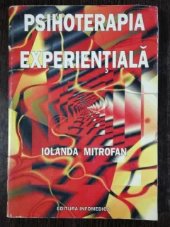 PSIHOLOGIA EXPERENTIALA - IOANDA MITROFAN