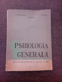 Psihologia Generala, manual pentru clasa a XI-a - P. Popescu-Neveanu