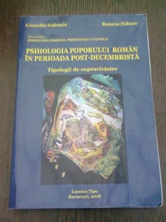 PSIHOLOGIA POPORULUI ROMAN IN PERIOADA POST-DECEMBRISTA - CORNELIU SOFRONIE