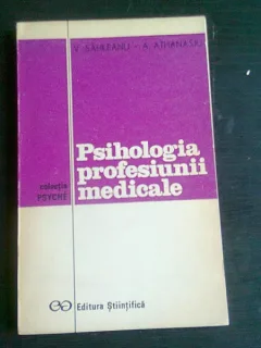 PSIHOLOGIA PROFESIUNII MEDICALE - V. SAHLEANU