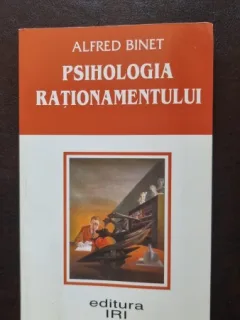Psihologia Rationamentului - Alfred Binet