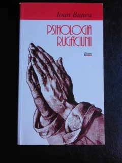 PSIHOLOGIA RUGACIUNII - IOAN BUNEA