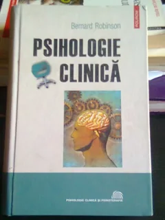 PSIHOLOGIE CLINICA - BERNARD ROBINSON