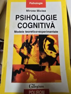 PSIHOLOGIE COGNITIVA - MIRCEA MICLEA