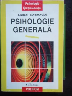 PSIHOLOGIE GENERALA - ANDREI COSMOVICI