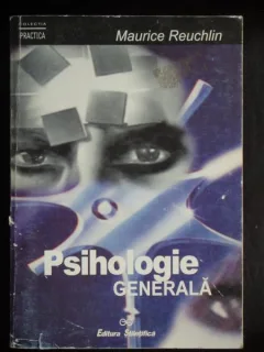 PSIHOLOGIE GENERALA - MAURICE REUCHLIN