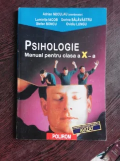 PSIHOLOGIE, MANUAL PENTRU CLASA X-A - ADRIAN NECULAU
