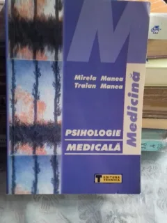 PSIHOLOGIE MEDICALA - MIRELA MANEA
