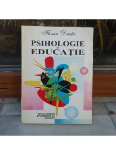Psihologie si educatie -cu autograful autorului , Florin Druta , 1997
