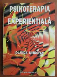 Psihoterapia Experientiala - Iolanda Mitrofan