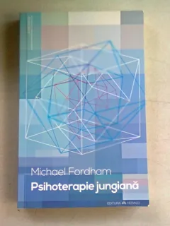 PSIHOTERAPIE JUNGIANA - MICHAEL FORDHAM