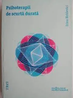 Psihoterapii de scurta durata - Irina Holdevici