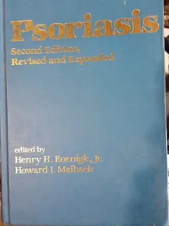 Psoriasis: second edition, revised and expanded - Henry H. Roenigk jr., Howard I. Maibach