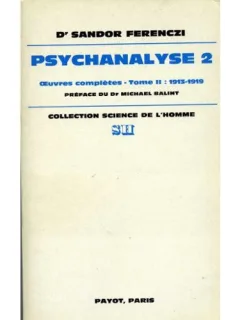 PSYCHANALYSE 2 - SANDOR FERENCZI  cARTE IN LIMBA FRANCEZA)