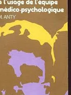 PSYCHIATRIE A L'USAGE DE L'EQUIPE MEDICO-PSYCHOLOGIQUE - M. ANTY  (CARTE IN LIMBA FRANCEZA)