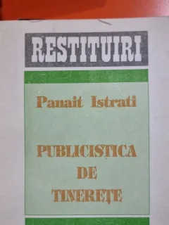 Publicistica de tinerete - Panait Istrati