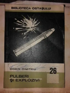Pulberi si explozivi - Dorin Dimitriu