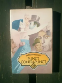 Punct contrapunct - Aldous Huxley
