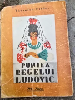 Puntea regelui Ludovic - Thornton Wilder