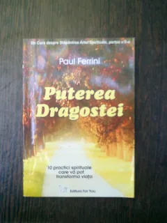 Puterea dragostei - Paul Ferrini