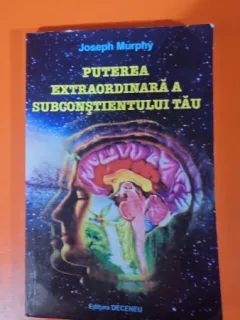 PUTEREA EXTRAORDINARA A SUBCONSTIENTULUI TAU - JOSEPH MURPHY