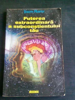 PUTEREA EXTRAORDINARA A SUBCONSTIENTULUI TAU-JOSEPH MURPHY