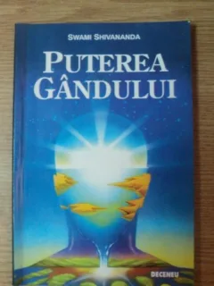 PUTEREA GANDULUI DE SWAMI SHIVANANDA