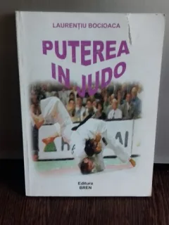 PUTEREA IN JUDO - LAURENTIU BOCIOACA