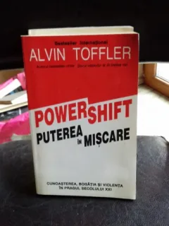 PUTEREA IN MISCARE - ALVIN TOFFLER Power shift