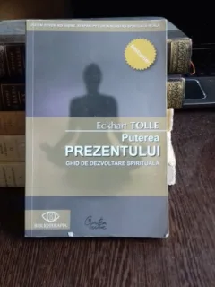 Puterea prezentului - Eckhart Tolle