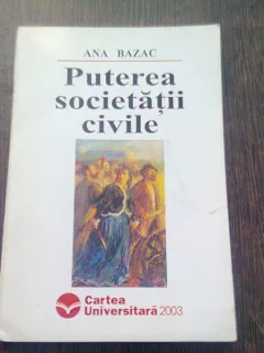 PUTEREA SOCIETATII CIVILE - ANA BAZAC