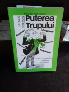 PUTEREA TRUPULUI - VERNON COLEMAN
