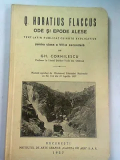 Q. HORATIU FLACCUS. ODE SI EPODE ALESE - GH. CORNILESCU (PENTRU CLASA VIII-A SECUNDARA)