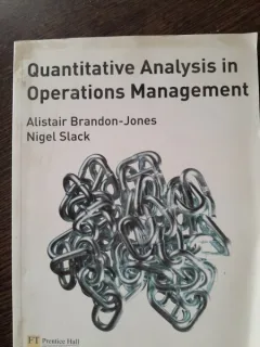 Quantitative analysis in operations management - Alistair Brandon Jones  (Analiza cantitativă în managementul operațiunilor)